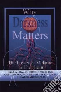 Why Darkness Matters libro in lingua di Bynum Edward Bruce (EDT)