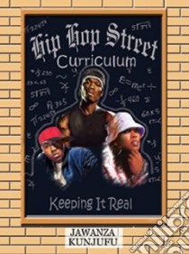 Hip Hop Street Curriculum libro in lingua di Kunjufu Jawanza