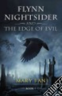 Flynn Nightsider and the Edge of Evil libro in lingua di Fan Mary