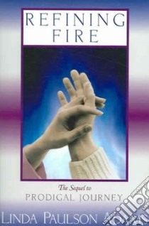 Refining Fire libro in lingua di Adams Linda Paulson