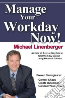 Master Your Workday Now! libro in lingua di Linenberger Michael