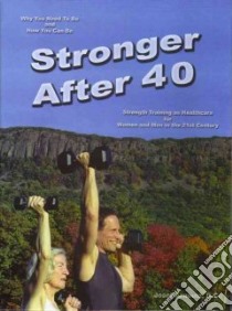 Stronger After 40 libro in lingua di Arnould Josef