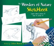 Wonders of Nature Sketchbook libro in lingua di Monroe Colleen, Glenn Monroe