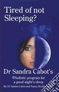 Tired of Not Sleeping? libro in lingua di Cabot Sandra, Beckham Nancy