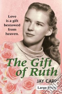 The Gift of Ruth libro in lingua di Carp Jay