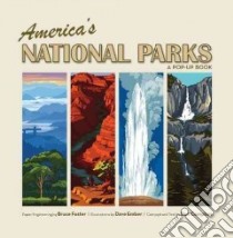 America's National Parks libro in lingua di Compton Don, Foster Bruce (CON), Ember Dave (ILT)