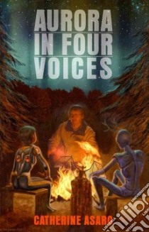 Aurora in Four Voices libro in lingua di Asaro Catherine