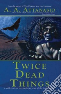 Twice Dead Things libro in lingua di Attanasio A. A.