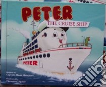 Peter the Cruise Ship libro in lingua di Mateboer Hans