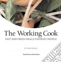The Working Cook libro in lingua di Duggan Tara