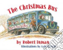 The Christmas Bus libro in lingua di Inman Robert, Baskin Lyle (ILT)