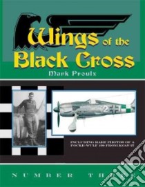 Wings of the Black Cross libro in lingua di Proulx Mark, Tullis Thomas A. (ILT)