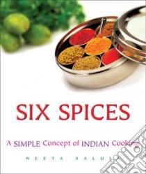 Six Spices libro in lingua di Saluja Neeta
