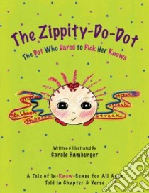 The Zippity-Do-Dot libro in lingua di Hamburger Carole, Hamburger Carole (ILT), Hamburger Carole (EDT)