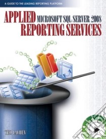 Applied Microsoft SQL Server 2008 Reporting Services libro in lingua di Lachev Teo