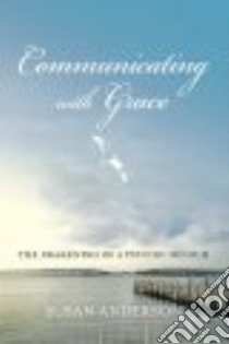 Communicating With Grace libro in lingua di Anderson Susan