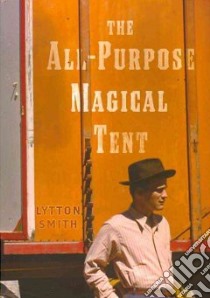 The All-Purpose Magical Tent libro in lingua di Smith Lytton