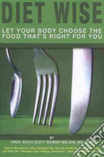 Diet Wise libro in lingua di Scott-Mumby Keith