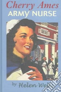 Cherry Ames, Army Nurse book 3 libro in lingua di Wells Helen