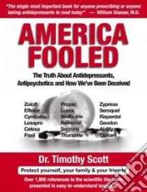 America Fooled libro in lingua di Scott Timothy