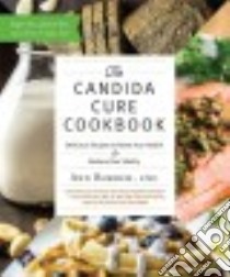 The Candida Cure Cookbook libro in lingua di Boroch Ann