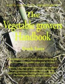 The Vegetable Growers Handbook libro in lingua di Tozer Frank