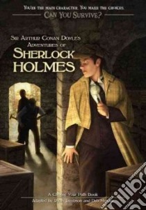 Sir Arthur Conan Doyle's Adventures of Sherlock Holmes libro in lingua di Jacobson Ryan (ADP), Mercier Deb (ADP)