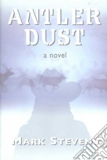 Antler Dust libro in lingua di Stevens Mark