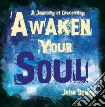 Awaken Your Soul libro in lingua di Drury John