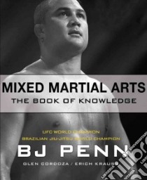 Mixed Martial Arts libro in lingua di Penn BJ, Cordoza Glen, Krauss Erich