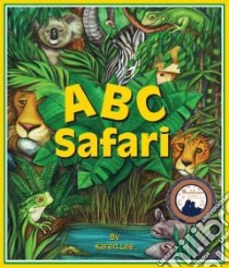 ABC Safari libro in lingua di Lee Karen, Lee Karen (ILT)