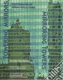Towering Mirrors, Mirroring Towers libro in lingua di Weinberg David