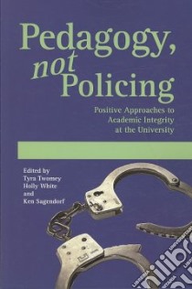 Pedagogy, Not Policing libro in lingua di Tworney Tyra (EDT), White Holly (EDT), Sagendorf Ken (EDT)