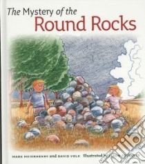 The Mystery of the Round Rocks libro in lingua di Meierhenry Mark, Volk David, Folkerts Jason (ILT)
