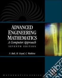 Advanced Engineering Mathematics libro in lingua di Bali N., Goyal M., Watkins C.