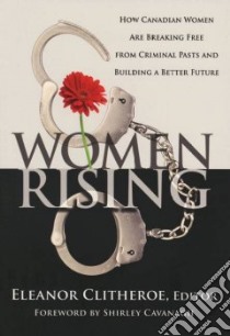 Women Rising libro in lingua di Clitheroe Eleanor (EDT), Cavanagh Shirley (FRW)