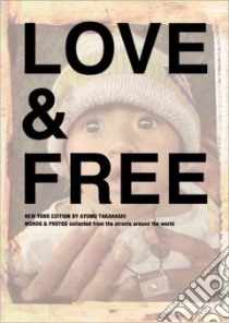 Love & Free New York Edition libro in lingua di Takahashi Ayumu, Isoo Katsuyuki (EDT), Takimoto Youhei (EDT), Doster Michelle (TRN)