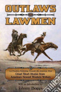 Outlaws and Lawmen libro in lingua di Harris Michael T. (EDT), Boggs Johnny D. (INT)