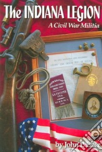 The Indiana Legion libro in lingua di Etter John P.