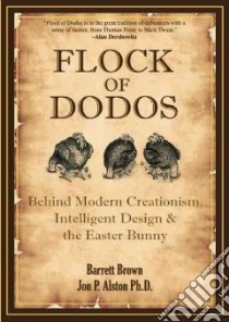 Flock of Dodos libro in lingua di Brown Barrett, Alston Jon P.