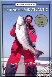 Rudow's Guide to Fishing the Mid Atlantic libro in lingua di Rudow Lenny