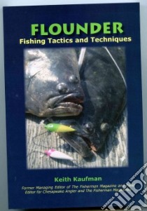 Flounder Fishing Tactics and Techniques libro in lingua di Kaufman Keith