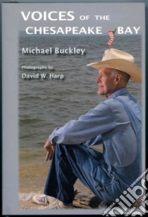 Voices of the Chesapeake libro in lingua di Buckley Michael, Harp David W. (PHT)