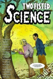 Two-Fisted Science libro in lingua di Ottaviani Jim, Badger Mark (ILT), Barr Donna (ILT), Bieri Sean (ILT), Chadwick Paul (ILT)