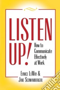 Listen Up! libro in lingua di Lemay Eunice, Schwamberger Jane