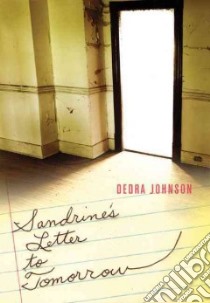 Sandrine's Letter to Tomorrow libro in lingua di Johnson Dedra