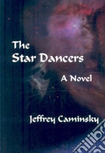The Star Dancers libro in lingua di Caminsky Jeffrey