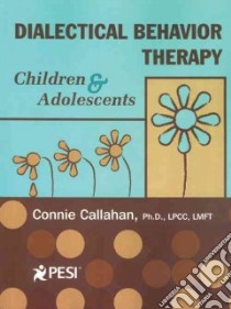 Dialectical Behavior Therapy libro in lingua di Callahan Connie