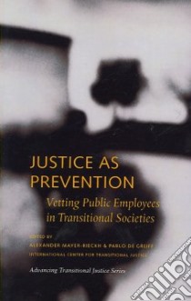 Justice As Prevention libro in lingua di Mayer-rieckh Alexander, De Greiff Pablo