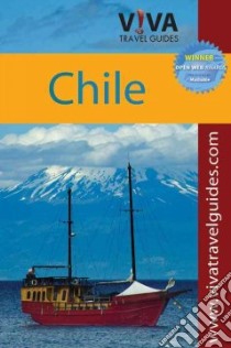 Viva Travel Guides Chile libro in lingua di Newton Paula (EDT), Caputo Lorraine (CON), Hughes Chris (CON), Davoust Andrea (CON)